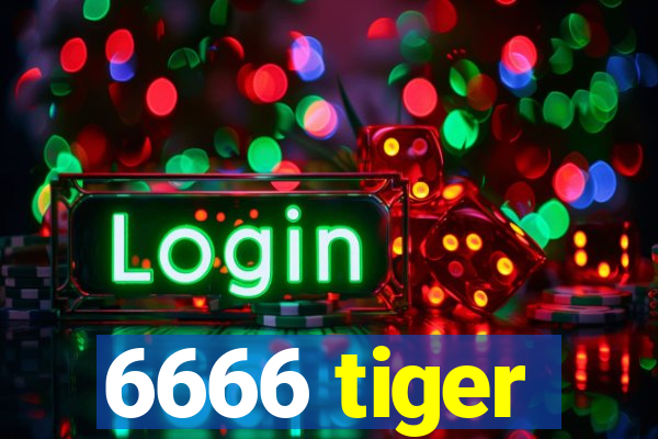 6666 tiger